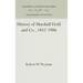 History of Marshall Field and Co., 1852-1906