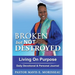 Broken but Not Destroyed