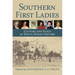Southern First Ladies: Culture and Place in White House History