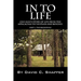 In to Life: One Man's Story of Life from the Appalachia to Viet Nam and Beyond. Part 1, the Beginning