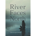 River Faces North