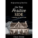 On The Positive Side: The Life and Times of Chad Gorm - A Memoir to the Future