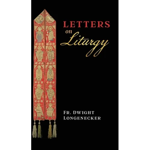 Letters on Liturgy
