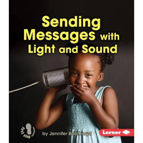 Sending Messages with Light and Sound