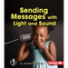 Sending Messages with Light and Sound