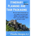 Itinerary planning and tour Packaging: Guild to save money on travel and holiday costs