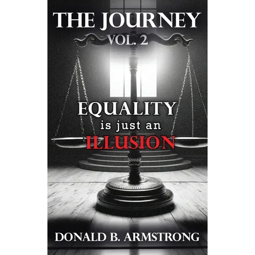 The Journey Vol. 2: Equality is just an Illusion