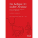 Ein heiliger Ort in der Ostwüste: Beitrag zur altägyptischen Religion am Beispiel eines Hirtenbildes