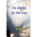 I'm David, by the way