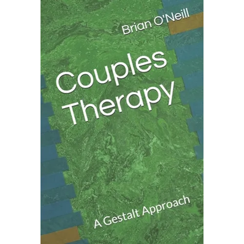 Couples Therapy: A Gestalt Approach