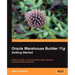 Oracle Warehouse Builder 11g: Getting Started