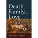 Death, Family, and Love