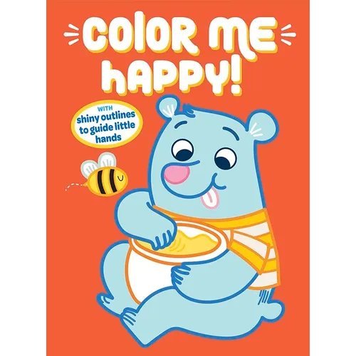 Color Me Happy! (Orange): With Shiny Outlines to Guide Little Hands
