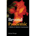 Beyond Pandemic: A Rebirth of Collective Consciousness