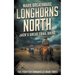 Longhorns North: Jack's Great Trail Drive