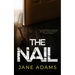 THE NAIL an absolutely gripping British crime thriller full of twists