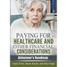 Paying for Healthcare and Other Financial Considerations