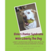 Ehlers Danlos Syndrome With Liberty The Dog: Liberty the Ehlers Danlos Dog Liberty, an Emotional Support Dog, Helps You Explain Ehlers Danlos Syndrome