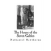 The House of the Seven Gables: Nathaniel Hawthorne