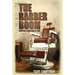 The Barber Boom: Creating A Subculture