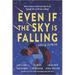 Even If the Sky Is Falling