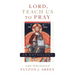 Lord, Teach Us to Pray: A Fulton Sheen Anthology