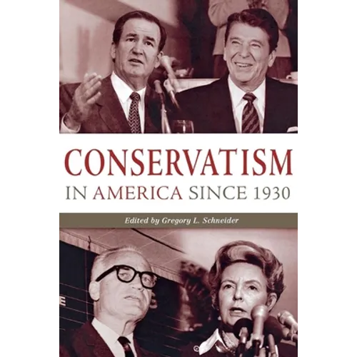 Conservatism in America Since 1930: A Reader