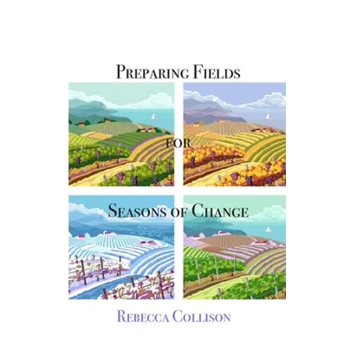 Preparing Fields for Seasons of Change