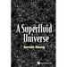 A Superfluid Universe