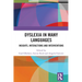 Dyslexia in Many Languages: Insights, Interactions and Interventions