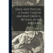 Eros and Psyche, a Fairy-tale of Ancient Greece, Retold After Apuleius.