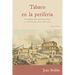 Tobaco en la periferia: El complejo agro-industrial cubano y su movimiento obrero 1860-1959