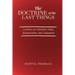 The Doctrine of the Last Things: Lectures on Christian Hope, Resurrection, and Judgment