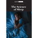 The Science of Sleep