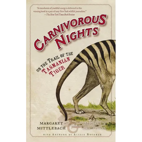 Carnivorous Nights: On the Trail of the Tasmanian Tiger