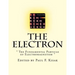 The Electron: " The Fundamental Particle of Electromagnetism "