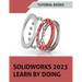 SOLIDWORKS 2023 Learn By Doing (COLORED)