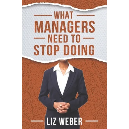 What Managers Need to Stop Doing