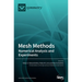 Mesh Methods: Numerical Analysis and Experiments