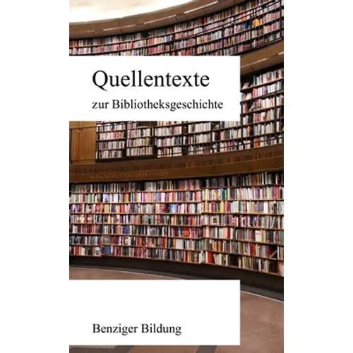 Quellentexte zur Bibliotheksgeschichte