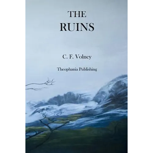 The Ruins: or Meditations on the Revolutions of Empires and the Law of Nature