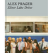 Alex Prager: Silver Lake Drive: (Photography Books, Coffee Table Photo Books, Contemporary Art Books)