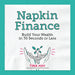 Napkin Finance: Build Your Wealth in 30 Seconds or Less