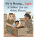 We're Moving...Again: A Children's Book About Military Relocation