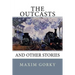 The Outcasts: And Other Stories
