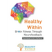 Healthy Within: Brain Fitness through Neurofeedback
