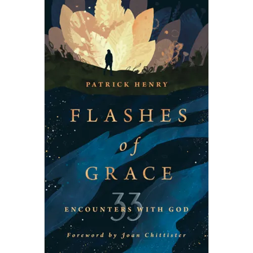 Flashes of Grace: 33 Encounters with God