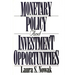 Monetary Policy and Investment Opportunities