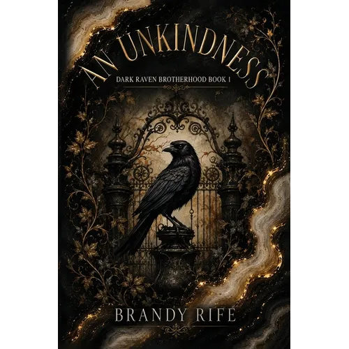 An Unkindness: A Why Choose MC Romance (Dark Raven Brotherhood Book 1)