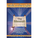 The Messiah: A Scriptural and Historical Examination of the Purpose and Identity of the Messiah